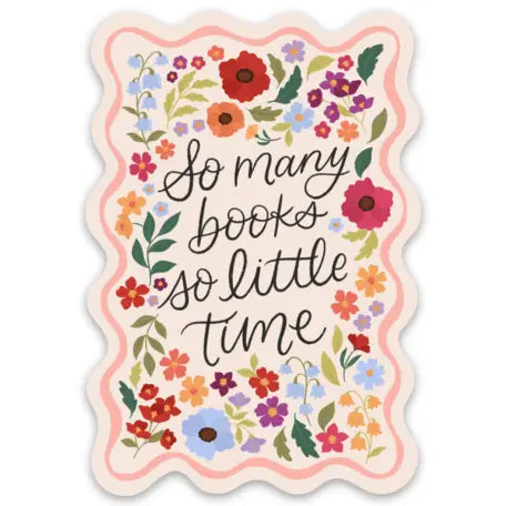 So Many Books So Little Time Sticker 2.1x3.1in
